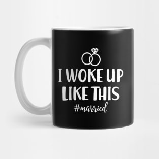 Newlywed - I woke up like this #Married Mug